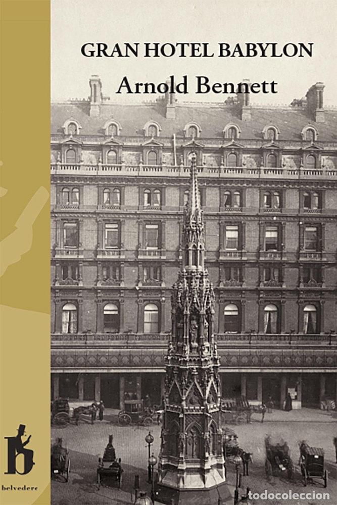 B&uuml;cher: GRAN HOTEL BABYLON - BENNETT, ARNOLD