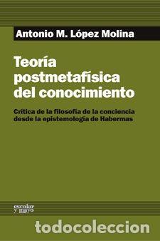 Livros: TEORIA POSTMETAFISICA DEL CONOCIMIENTO - L&Oacute;PEZ MOLINA, ANTONIO MIGUEL