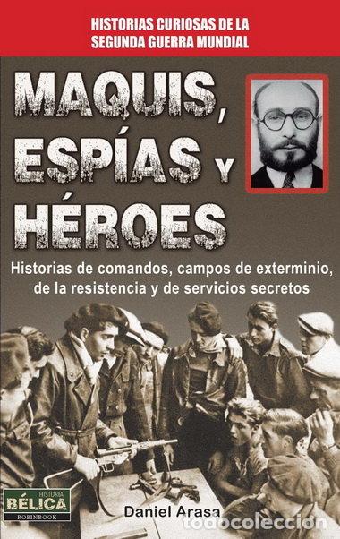 Libri: MAQUIS ESPIAS Y HEROES - ARASA, DANIEL
