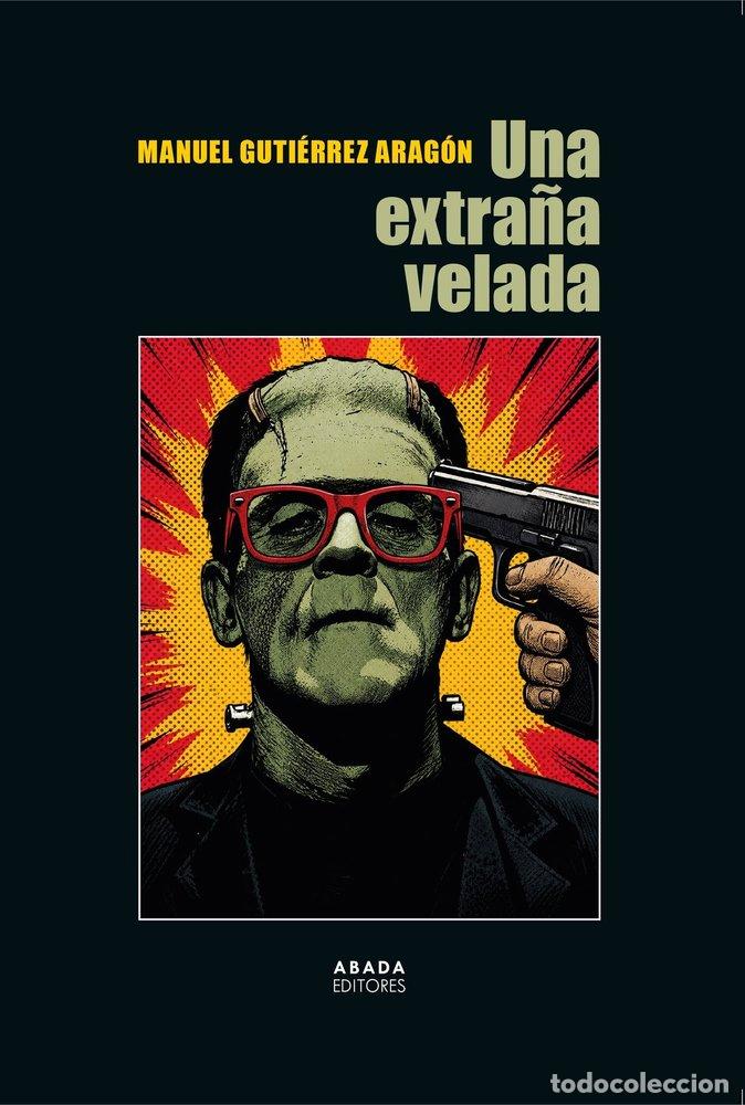 Libri: UNA EXTRA&Ntilde;A VELADA - GUTIERREZ ARAGON, MANUEL