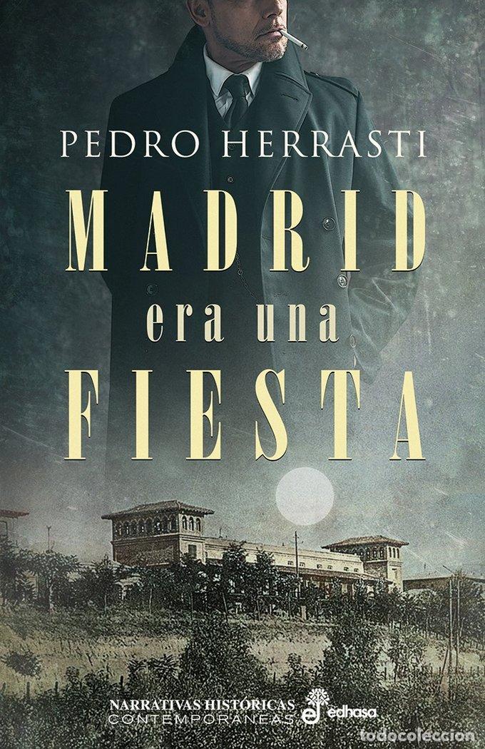 Livros: MADRID ERA UNA FIESTA - HERRASTI, PEDRO