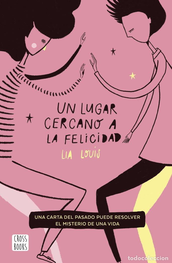 Livros: UN LUGAR CERCANO A LA FELICIDAD - LOUIS, LIA