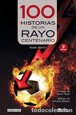 Livros: 100 HISTORIAS DE UN RAYO CENTENARIO - MARTIN, MAITE