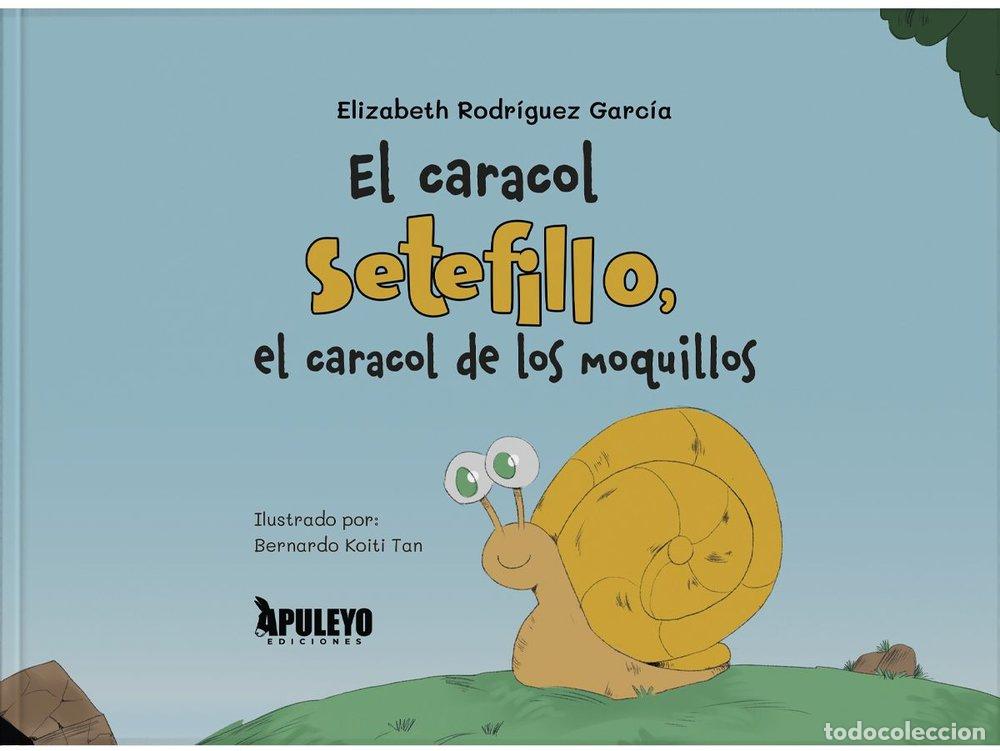 Livros: EL CARACOL SETEFILLO EL CARACOL DE LOS MOQUILLOS - RODRIGUEZ GARCIA, ELIZABETH
