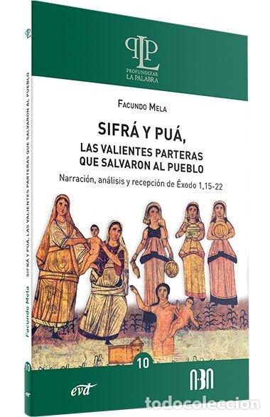 Livros: SIFRA Y PUA LAS VALIENTES PARTERAS QUE SALVARON AL PUEBLO - MELA, FACUNDO