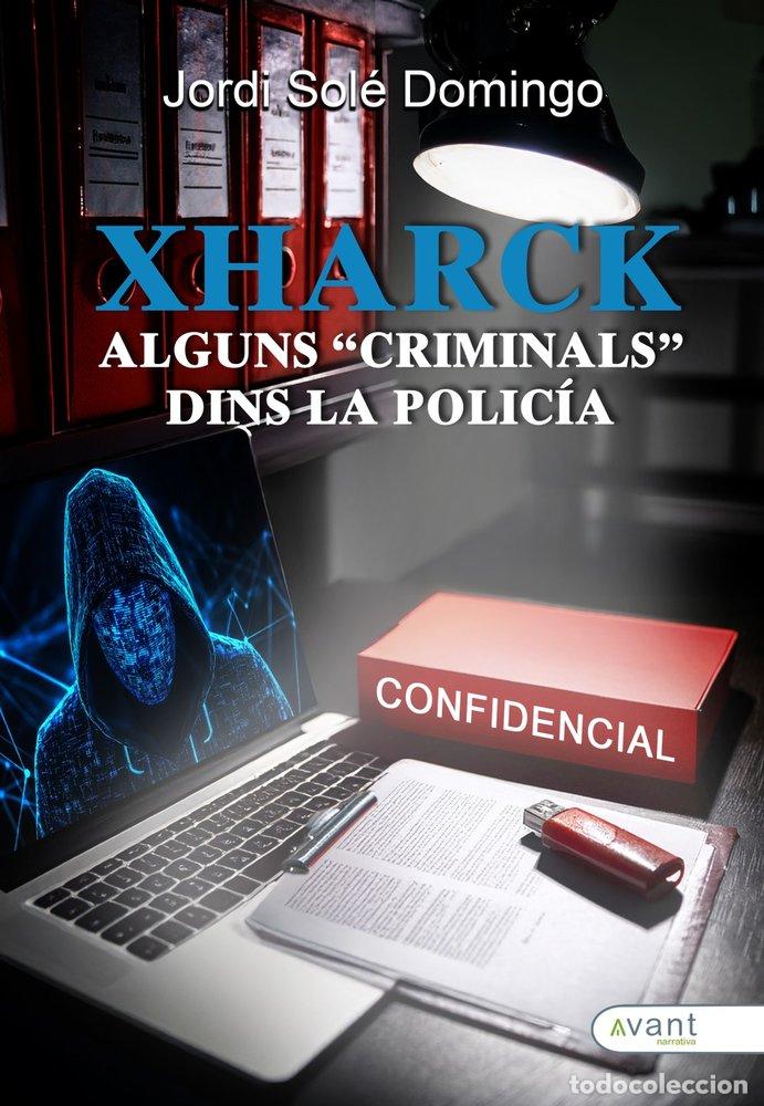 B&uuml;cher: XHARCK ALGUNS CRIMINALS DINS LA POLICIA - SOL&Eacute; DOMINGO, JORDI