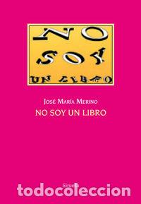 Libri: NO SOY UN LIBRO - MERINO, JOS&Eacute; MAR&Iacute;A