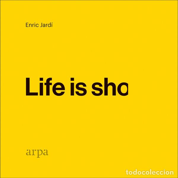 B&uuml;cher: LIFE IS SHO - JARD&Iacute; SOLER, ENRIC
