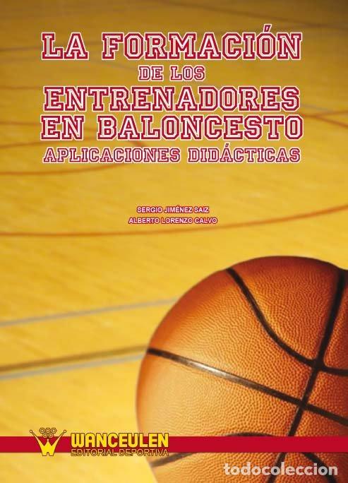 B&uuml;cher: FORMACION DE LOS ENTRENADORES EN BALONCESTO,LA - JIM&Eacute;NEZ S&Aacute;IZ, SERGIO
