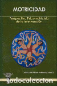 B&uuml;cher: MOTRICIDAD PERSPECTIVA PSICOMOTRICISTA DE LA INTERVENCION - PASTOR PRADILLO, JOS&Eacute; LUIS