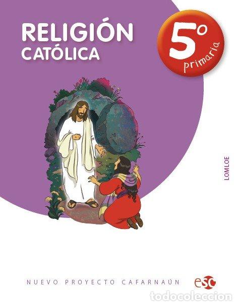 B&uuml;cher: RELIGION CATOLICA 5&ordm;EP CAFARNAUN 23 LOMLOE - AA.VV