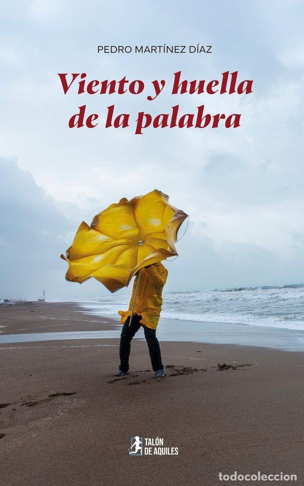 Libros: VIENTO Y HUELLA DE LA PALABRA - MART&Iacute;NEZ D&Iacute;AZ, PEDRO