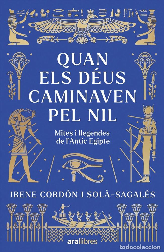 Libros: QUAN ELS DEUS CAMINAVEN PEL NIL - CORDON SOLA-SAGALES, IRENE
