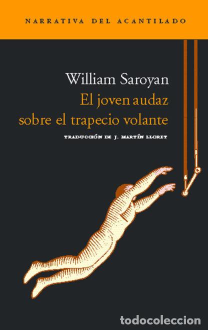 Livros: JOVEN AUDAZ SOBRE EL TRAPECIO VOLANTE - SAROYAN, WILLIAM