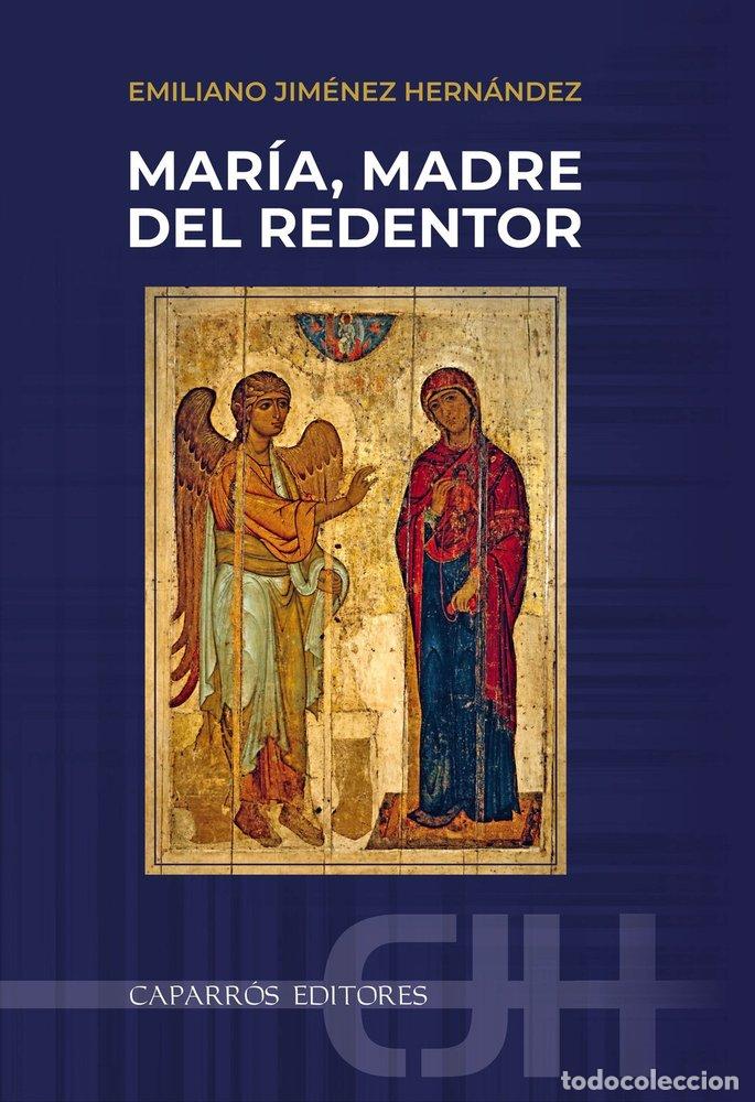 Libros: MARIA MADRE DEL REDENTOR - JIMENEZ HERNANDEZ, EMILIANO