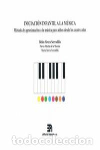 Libros: INICIACION INFANTIL A LA MUSICA - SIRERA SERRADILLA, BEL&Eacute;N