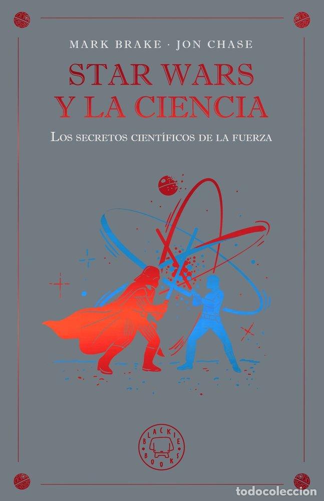 B&uuml;cher: STAR WARS Y LA CIENCIA - BRAKE, MARK