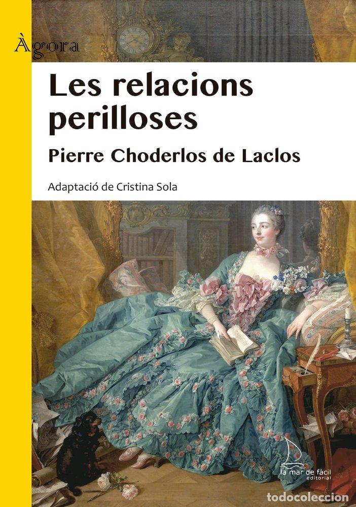 Livros: LES RELACIONS PERILLOSES - CHODERLOS DE LACLOS, PIERRE AMBROISE