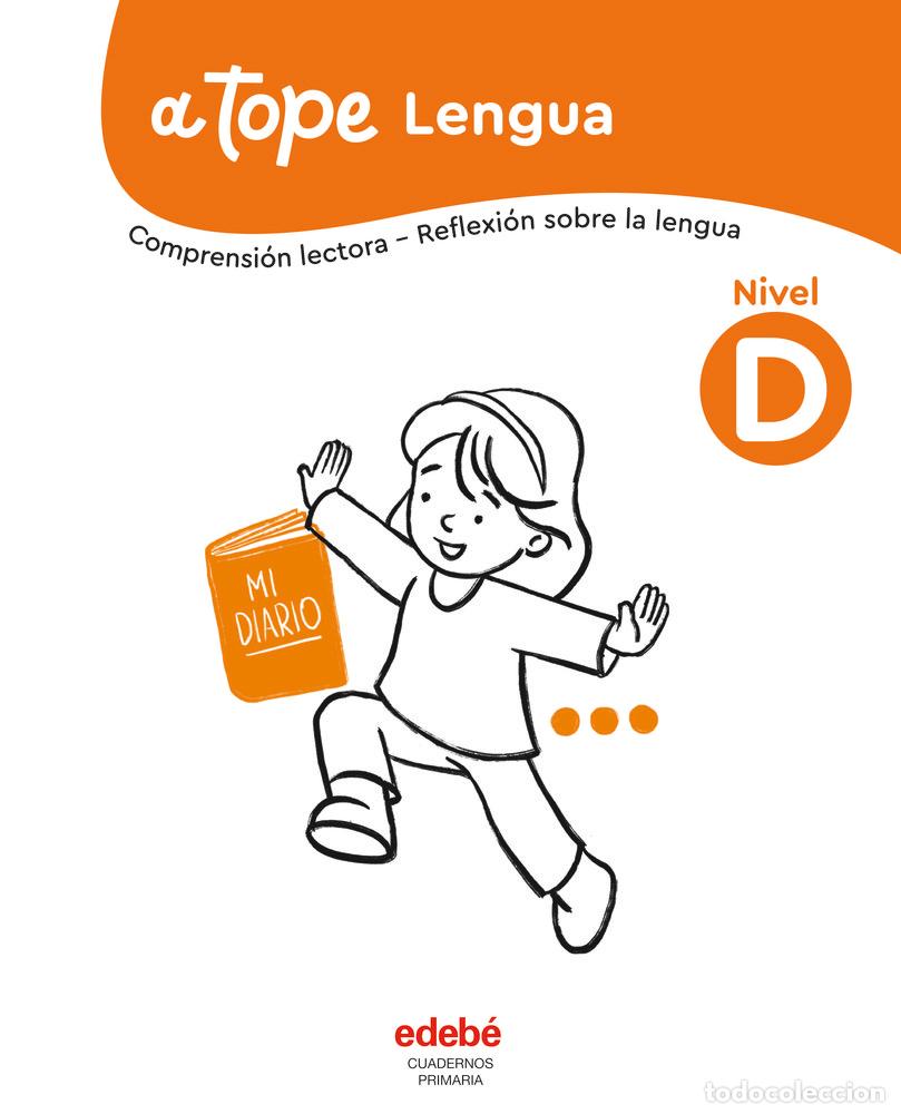 Libros: CUADERNO LENGUA NIVEL D EP 25 A TOPE - EDEBE, OBRA COLECTIVA
