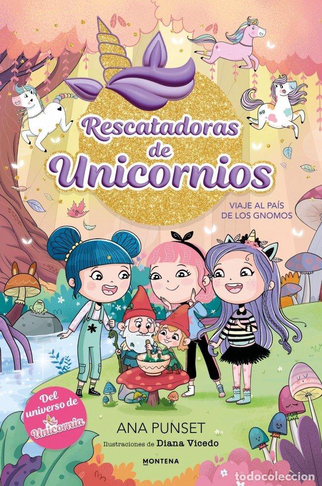 books: RESCATADORAS DE UNICORNIOS 11 VIAJE AL PAIS DE LOS GNOMOS - ANA PUNSET