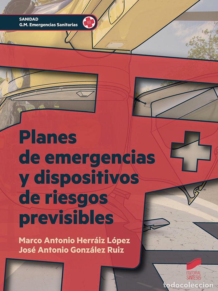 Libros: PLANES DE EMERGENCIA Y DISPOSITIVOS DE RIESGOS PREVISIBLES - HERRAIZ L&Oacute;PEZ, MARCO ANTONIO