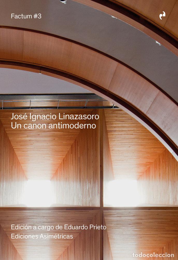 Libros: UN CANON ANTIMODERNO - LINAZASORO, JOSE IGNACIO