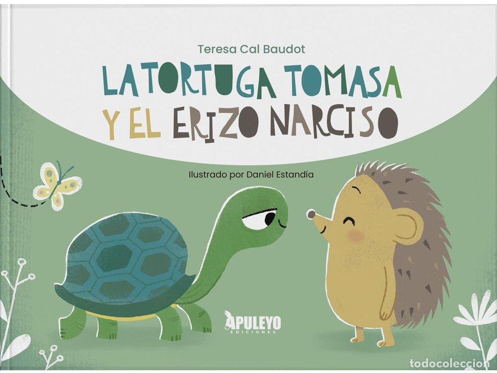 Libros: LA TORTUGA TOMASA Y EL ERIZO NARCISO - CAL BAUDOT, MARIA TERESA
