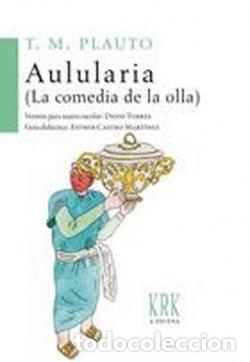 Libros: AULULARIA LA COMEDIA DE LA OLLA - T M PLAUTO