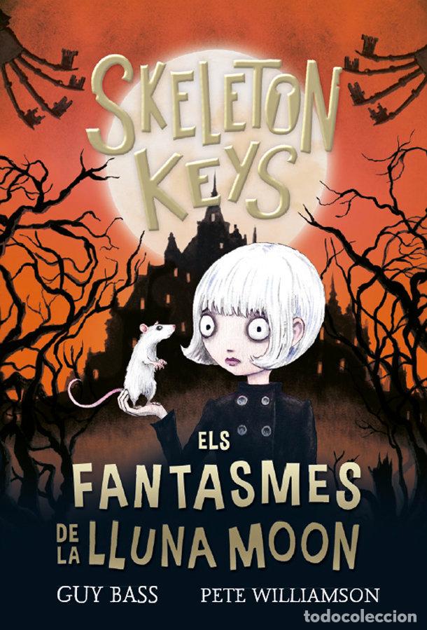 B&uuml;cher: SKELETON KEYS 2 ELS FANTASMES DE LA LLUNA MOON - BASS, GUY