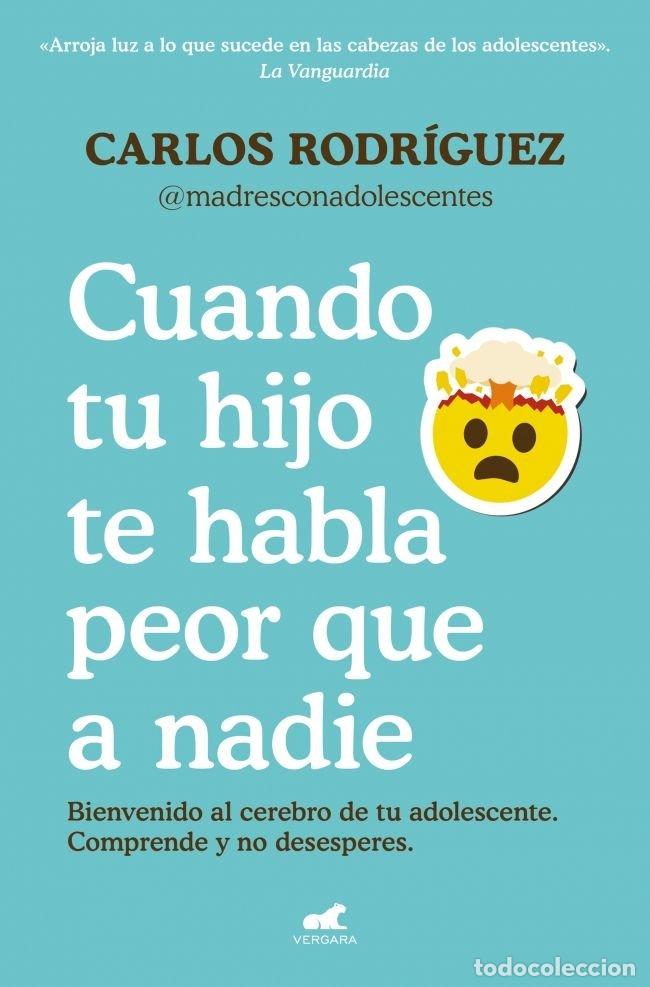 B&uuml;cher: CUANDO TU HIJO TE HABLA PEOR QUE A NADIE - CARLOS RODRIGUEZ LORENZO
