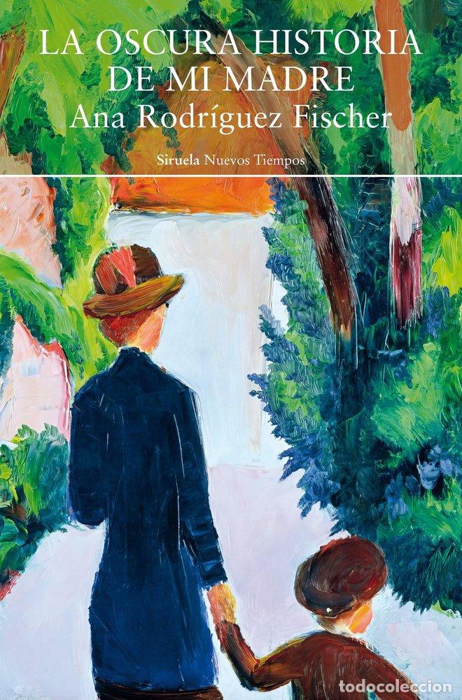 books: LA OSCURA HISTORIA DE MI MADRE - RODRIGUEZ FISCHER, ANA