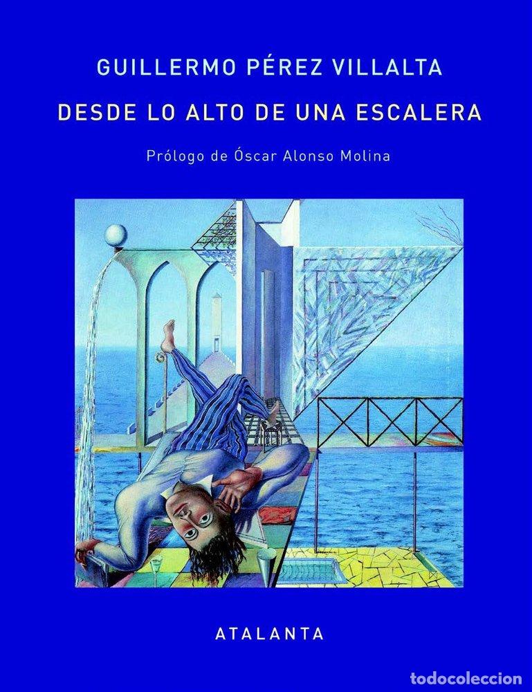 Livros: DESDE LO ALTO DE UNA ESCALERA - PEREZ VILLALTA, GUILLERMO