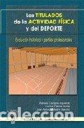 Livros: TITULADOS DE LA ACTIVIDAD F&aring;SICA Y DEPORTE,LOS - PABLOS ABELLA, CARLOS
