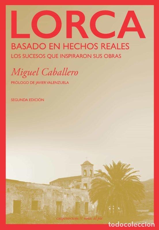 Livros: LORCA BASADO EN HECHOS REALES - CABALLERO, MIGUEL
