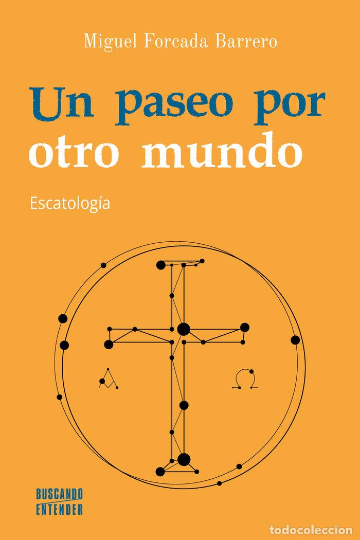 Livros: UN PASEO POR OTRO MUNDO - FORCADA BARRERO, MIGUEL