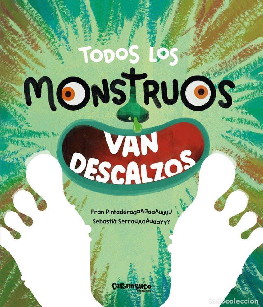 Livros: TODOS LOS MONSTRUOS VAN DESCALZOS - PINTADERA, FRAN