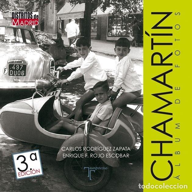 Livros: CHAMARTIN ALBUM DE FOTOS - RODRIGUEZ ZAPATA, CARLOS
