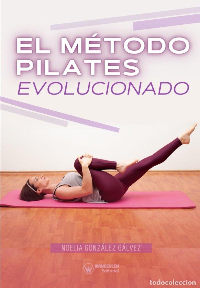 Livros: EL METODO PILATES EVOLUCIONADO - NOELIA GONZALEZ GALVEZ
