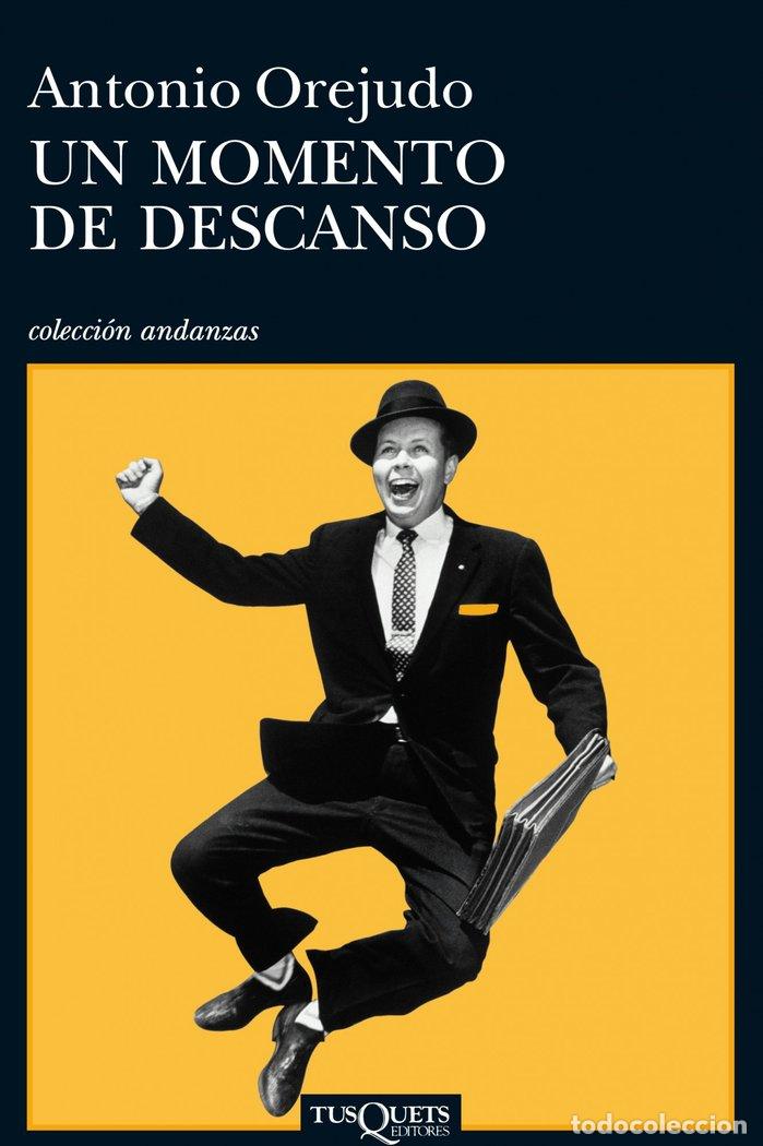 Libros: UN MOMENTO DE DESCANSO - OREJUDO, ANTONIO