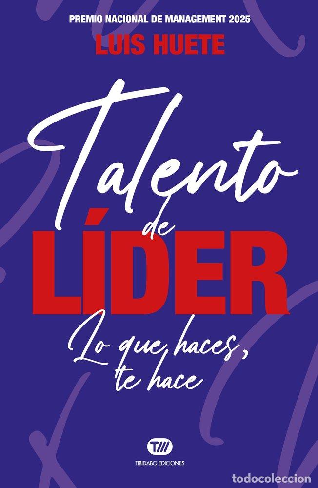 Libri: TALENTO DE LIDER - HUETE, LUIS