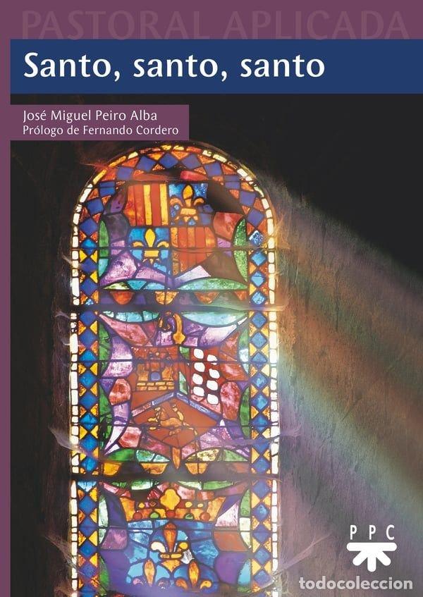 Livres: SANTO SANTO SANTO - PEIRO ALBA, JOSE MIGUEL