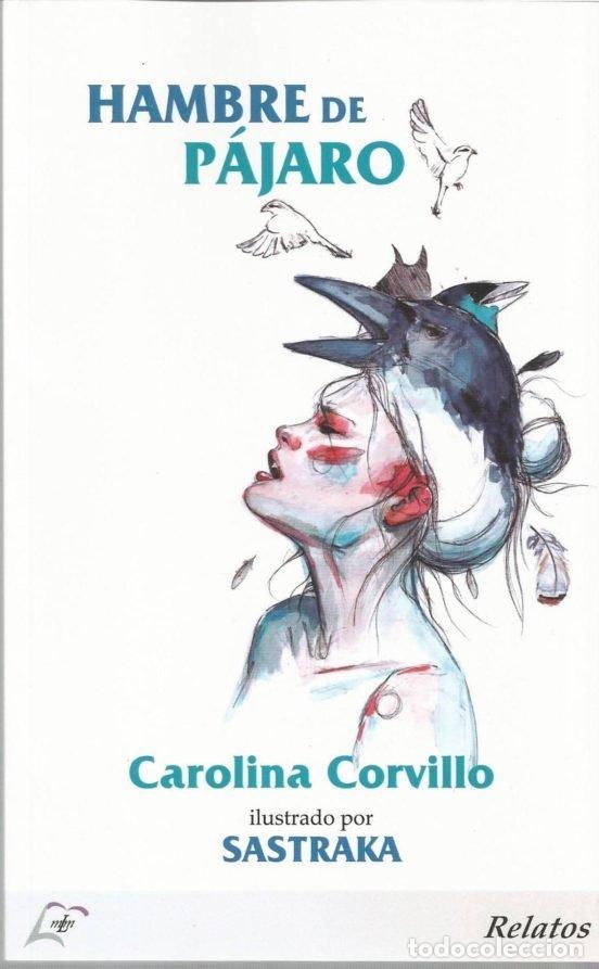 Libros: HAMBRE DE PAJARO - CORVILLO, CAROLINA - Foto 1