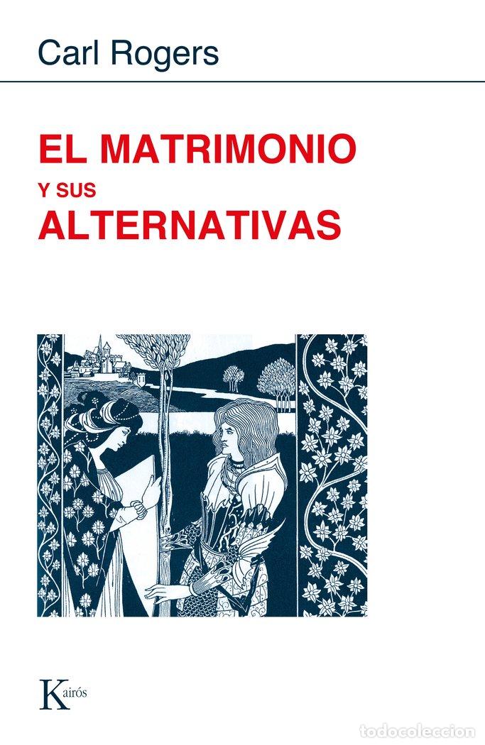Livros: MATRIMONIO Y SUS ALTERNATIVAS - ROGERS, CARL R.