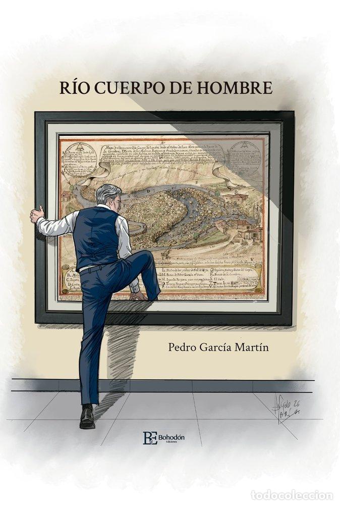 B&uuml;cher: RIO CUERPO DE HOMBRE - GARC&Iacute;A MART&Iacute;N, PEDRO
