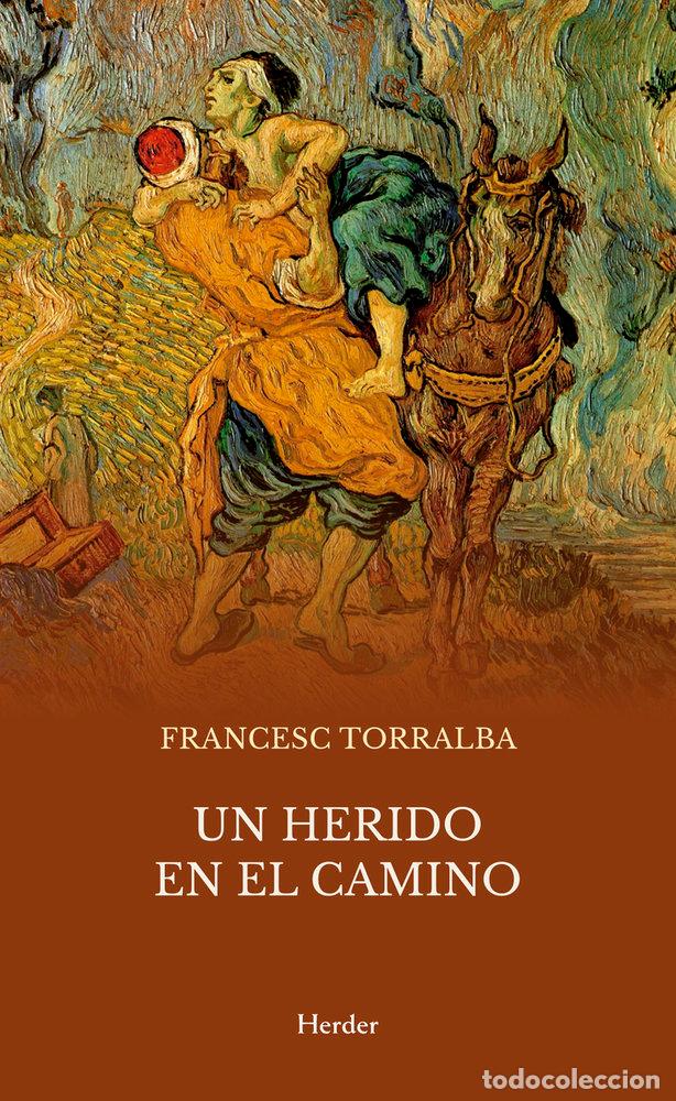 B&uuml;cher: UN HERIDO EN EL CAMINO - TORRALBA, FRANCESC