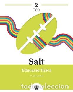 Libros: EDUCACIO FISICA 2&ordm;ESO CAT/VAL/BAL 23 SALT - AYUSO GUINALIU, NEUS