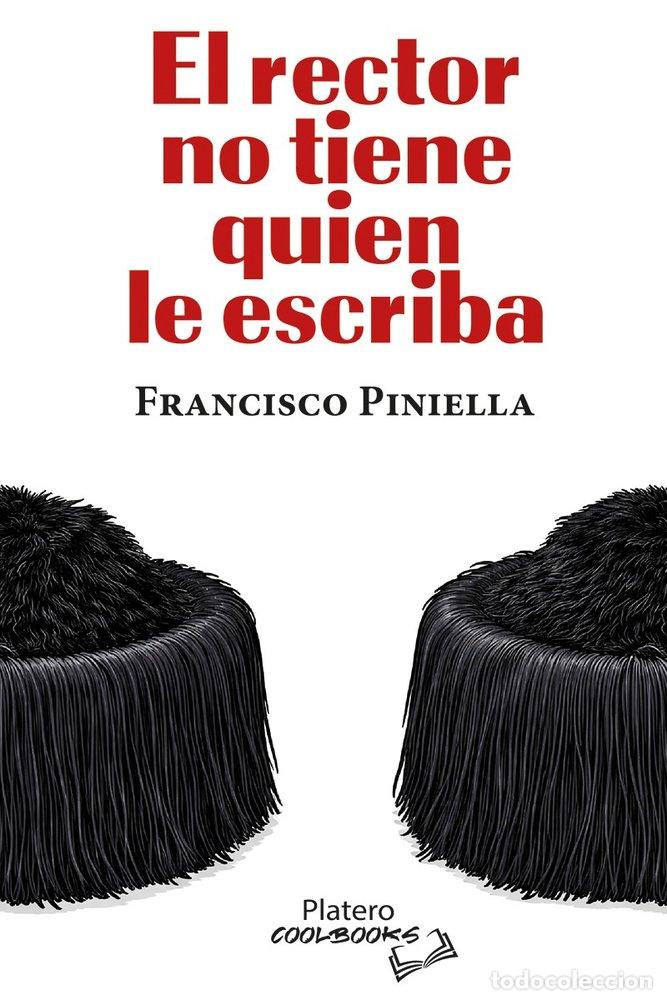 Libros: EL RECTOR NO TIENE QUIEN LE ESCRIBA - PINIELLA, FRANCISCO