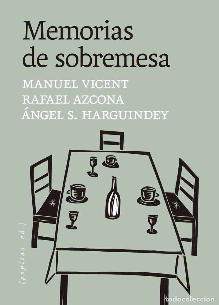 Libros: MEMORIAS DE SOBREMESA - VICENT, MANUEL
