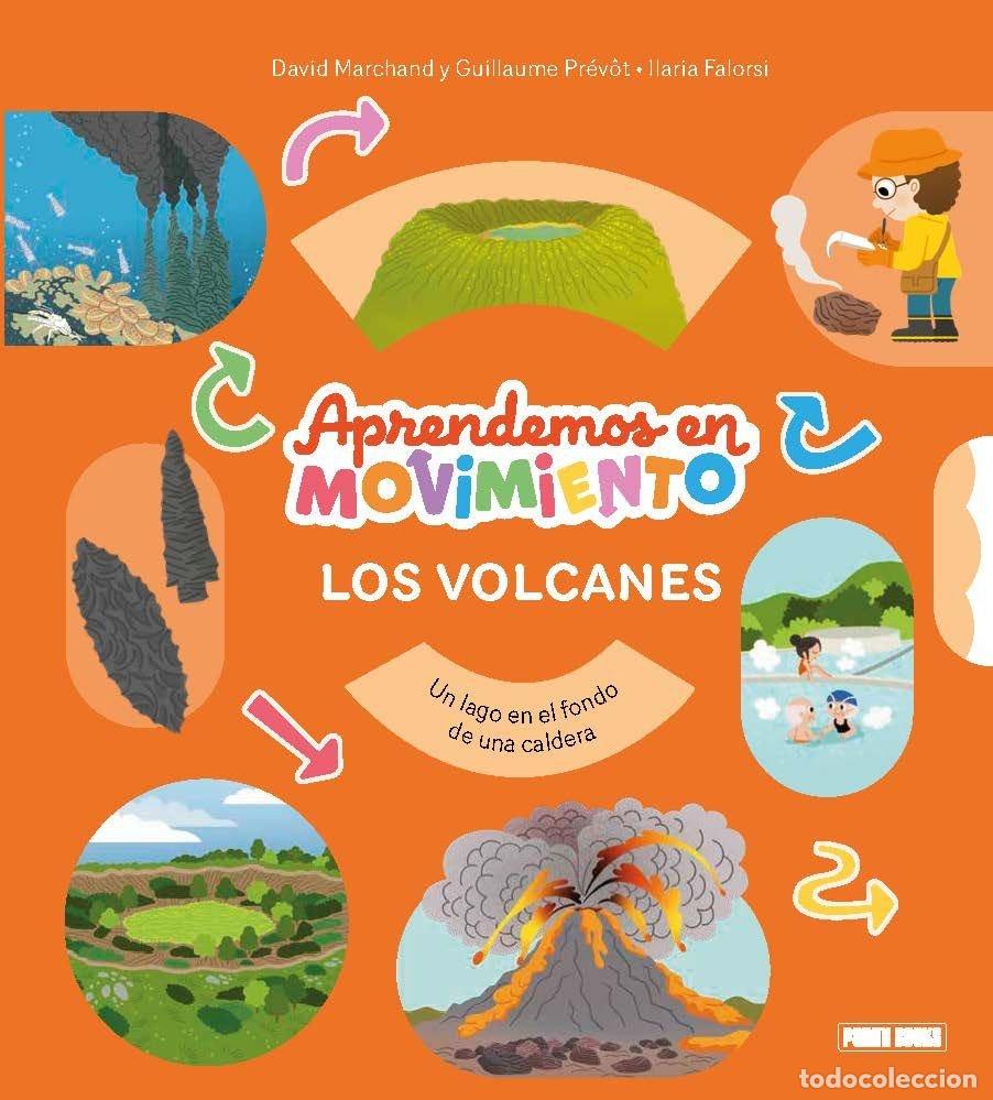 Libros: LOS VOLCANES APRENDEMOS EN MOVIMIENTO - DAVID MARCHAND, GUILLAUME PREV&Acirc;T, ILARIA
