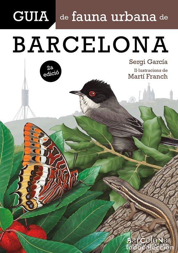 Libros: GUIA DE LA FAUNA URBANA DE BARCELONA - GARCIA RODRIGUEZ, SERGI
